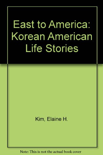 9780756791131: East to America: Korean American Life Stories