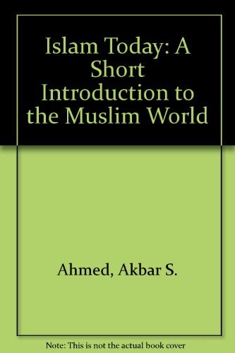 9780756791223: Islam Today: A Short Introduction to the Muslim World