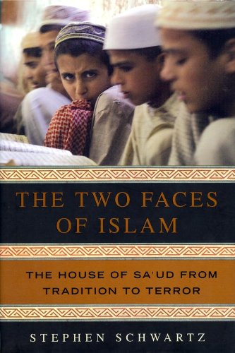 Two Faces of Islam: The House of Sa'ud from Tradition to Terror (9780756791346) by Stephen Schwartz