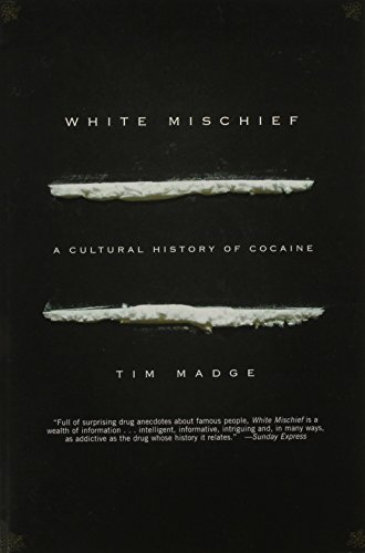 9780756791629: White Mischief: A Cultural History of Cocaine
