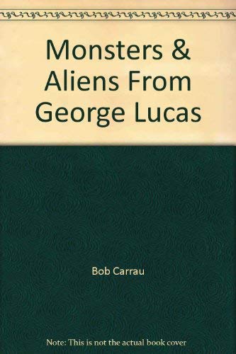 9780756791926: Monsters & Aliens From George Lucas