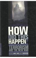 How Did This Happen?: Terrorism and the New War (9780756791964) by James F. Hoge Jr.