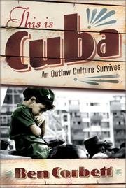 9780756792077: This Is Cuba: An Outlaw Culture Survives