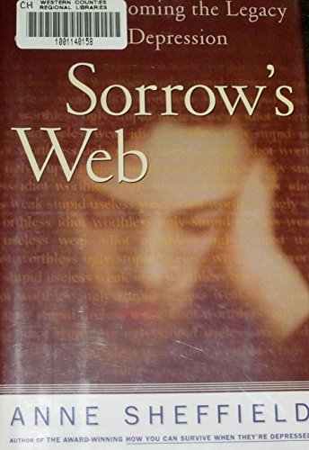 Imagen de archivo de Sorrow's Web: Overcoming the Legacy of Maternal Depression a la venta por Housing Works Online Bookstore