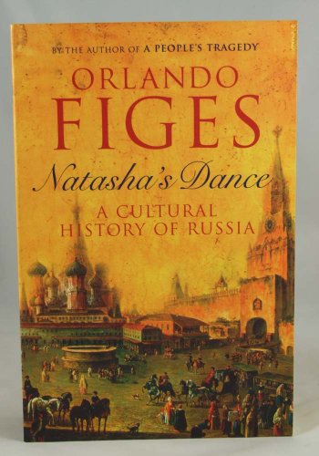 9780756792671: Natasha's Dance, A Cultural History of Russia,