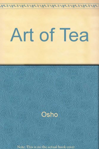 Art of Tea: Meditation to Awaken Your Spirit (9780756793098) by Osho