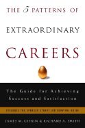 9780756793159: Five Patterns of Extraordinary Careers: The Guide for Achieving Success & Satisfaction