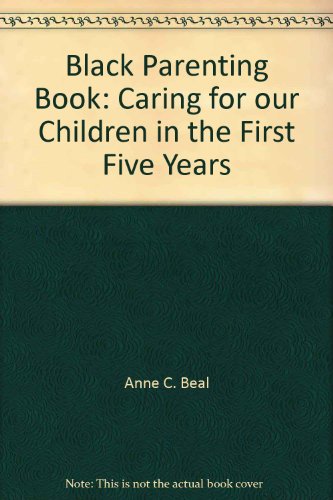 9780756794415: Black Parenting Book: Caring for our Children in the First Five Years