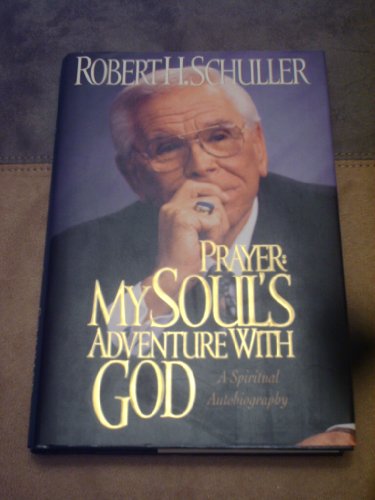 9780756794736: Prayer: My Soul's Adventure with God: A Spiritual Autobiography