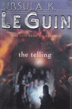 9780756795085: The Telling: A Novel