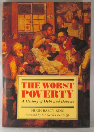 9780756798840: Worst Poverty: A History of Debt and Debtors