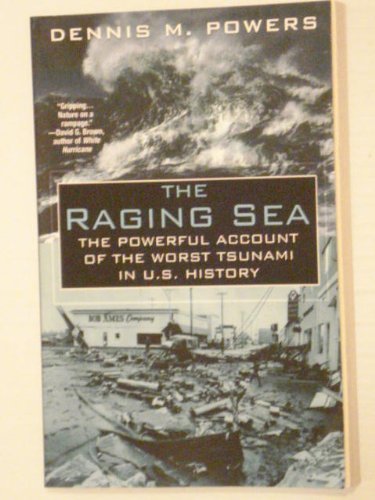 Stock image for Raging Sea: The Powerful Account of the Worst Tsunami in U.S. History for sale by Hawking Books