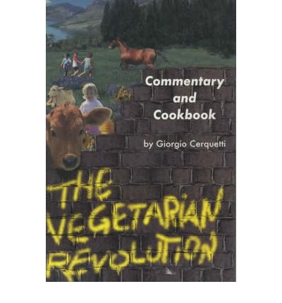 9780756799274: Vegetarian Revolution: Commentary and Cookbook