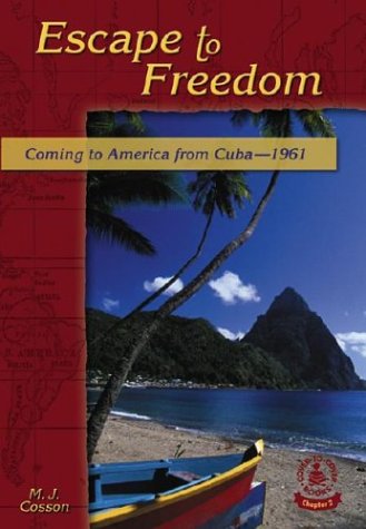 Stock image for Escape to Freedom: Coming to America from Cuba-1961 for sale by ThriftBooks-Atlanta