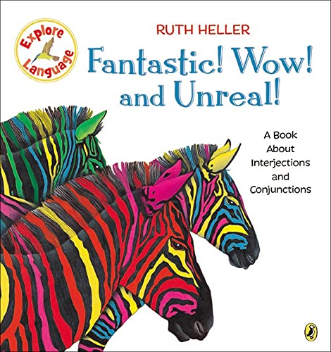 9780756901561: Fantastic! Wow! and Unreal! a Book About Interjections and Conjunctions