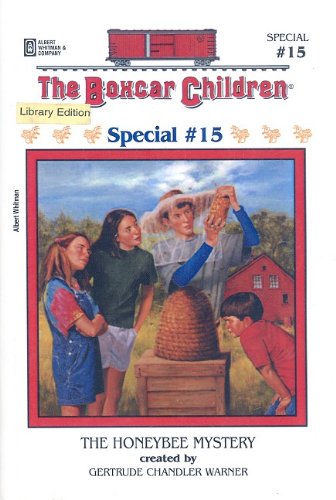 The Honeybee Mystery (Boxcar Children Special (Pb)) (9780756902612) by Hodges Soileau Gertrude Chandler Warner