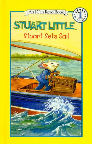 Stuart Sets Sail (Stuart Little (Prebound)) (9780756903848) by Susan Hill; Lydia Halverson