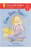9780756904807: Come Here, Tiger! (Green Light Readers: Level 1 (Pb))