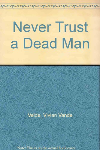 9780756905217: Never Trust a Dead Man