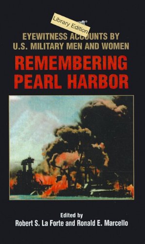9780756906511: Remembering Pearl Harbor: Eyewitness Accounts by U.S. Military Men and Women