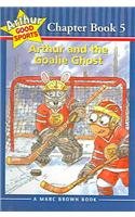 9780756907570: Arthur and the Goalie Ghost (Marc Brown Arthur Good Sports Chapter Books (Pb))