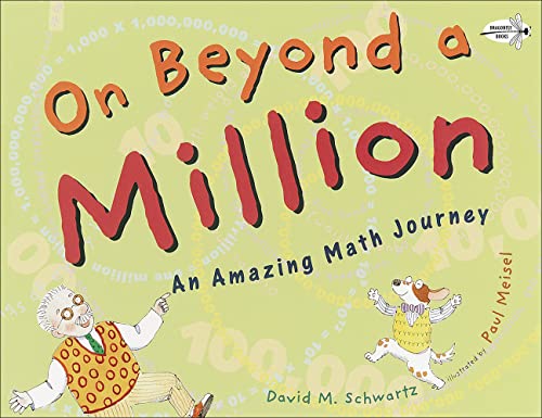 On Beyond a Million: An Amazing Math Journey (9780756908010) by David M. Schwartz