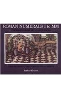 9780756908089: Roman Numerals I to MM: Numerabilia Romana Uno Ad Duo Mila