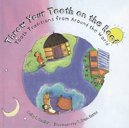 9780756908140: Throw Your Tooth on the Roof: Tooth Traditions from Around the World