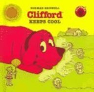 9780756908492: Clifford Keeps Cool (Clifford the Big Red Dog)