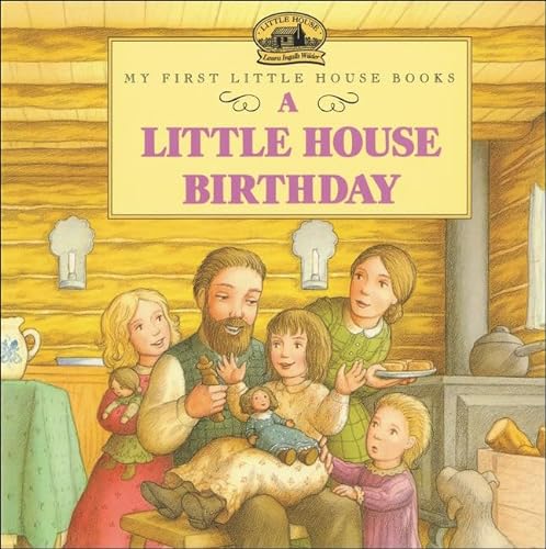 9780756908744: A Little House Birthday (My First Little House Books (Prebound))