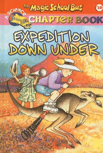 Expedition Down Under (Magic School Bus Science Chapter Books (Pb)) (9780756911188) by Carmi, Rebecca