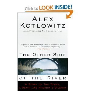9780756912253: The Other Side of the River: A Story Oftwo Towns, a Death, and America's Dilemm