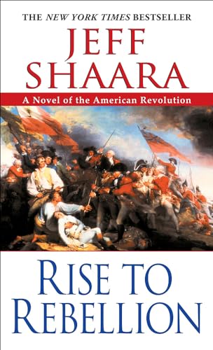 Stock image for Rise to Rebellion: A Novel of the American Revolution for sale by OwlsBooks