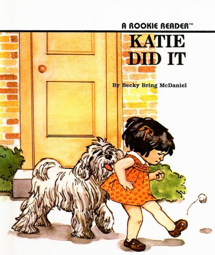 Katie Did It (Rookie Readers: Level B (Pb)) [Library Binding] McDaniel, Becky Bring and Hoit, Richard - McDaniel, Becky Bring