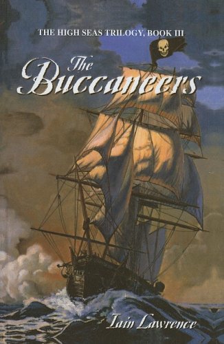 The Buccaneers (High Seas Trilogy) (9780756914547) by Iain Lawrence