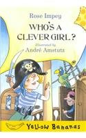 9780756915117: Who's a Clever Girl? (Yellow Bananas (Pb))