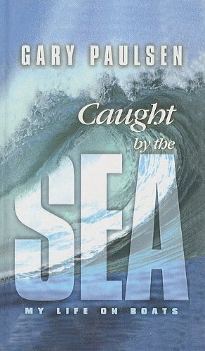 Beispielbild fr Caught by the Sea: My Life on Boats zum Verkauf von ThriftBooks-Atlanta