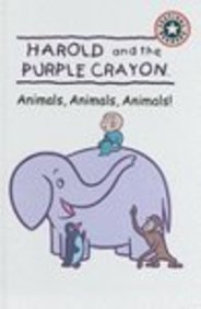 Animals, Animals, Animals! (Harold & the Purple Crayon (Prebound)) (9780756916565) by [???]