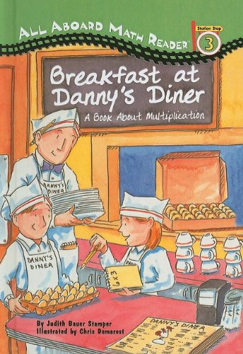 9780756916954: Breakfast at Danny's Diner: A Book about Multiplication (All Aboard Math Reader: Level 3 (Pb))