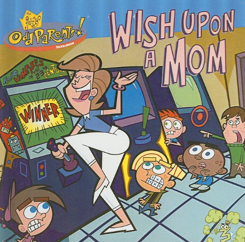 Wish Upon a Mom (Fairly Oddparents! (Prebound)) (9780756920166) by Beechen, Adam