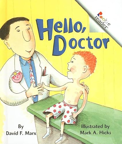 Hello, Doctor (Rookie Readers: Level A (Pb)) (9780756920562) by David F. Marx