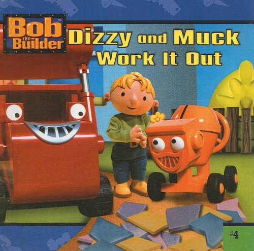 Dizzy and Muck Work It Out (Bob the Builder (8x8)) (9780756920913) by Auerbach, Annie; Redmond, Diane