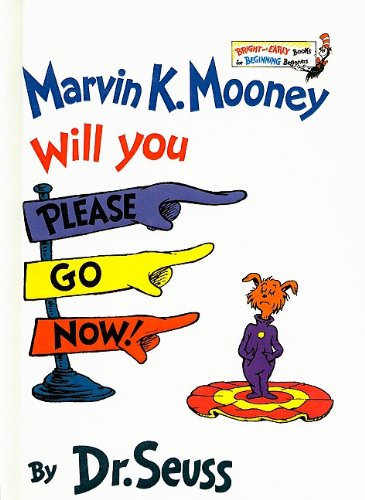 9780756921316: Marvin K. Mooney, Will You Please Go Now! (Bright & Early Books for Beginning Beginners (Prebound))