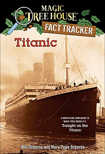 9780756922160: Titanic: A Nonfiction Companion to Magic Tree House #17: Tonight on the Titanic (Magic Tree House Fact Tracker)