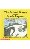 The School Nurse from the Black Lagoon (9780756922788) by Mike Thaler Jared Lee