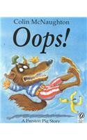 OOPS! a Preston Pig Story (9780756926328) by Colin McNaughton