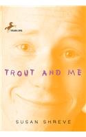 Trout and Me (9780756929275) by Shreve, Susan