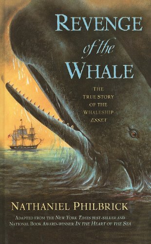 9780756929589: Revenge of the Whale: The True Story of the Whaleship Essex
