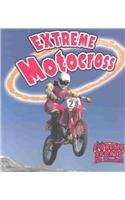 Extreme Motocross (Extreme Sports No Limits!) (9780756929978) by Kalman, Bobbie; Crossingham, John