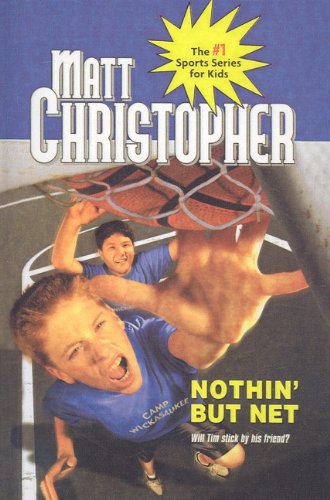 Nothin' But Net (Matt Christopher Sports Series for Kids (Prebound)) (9780756930219) by Matt Christopher; Paul Mantell